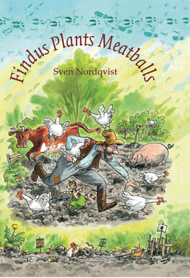 Cover Image for Findus Plants Meatballs -- Sven Nordqvist, Hardcover