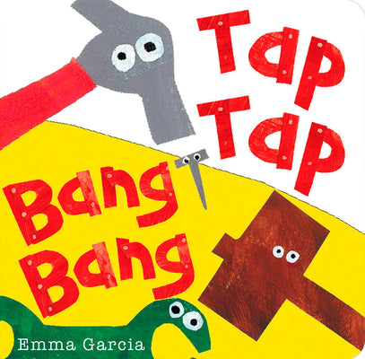 Cover Image for Tap Tap Bang Bang -- Emma Garcia, Board Books