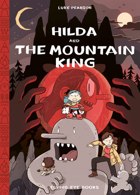 Cover Image for Hilda and the Mountain King: Hilda Book 6 -- Luke Pearson, Hardcover