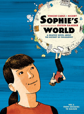 Cover Image for Sophie's World, Vol. 1: A Graphic History of Philosophy: From Socrates to Galileo -- Jostein Gaarder, Paperback