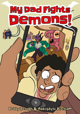 Cover Image for My Dad Fights Demons! -- Bobby Joseph, Paperback