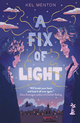 Cover Image for A Fix of Light -- Kel Menton, Hardcover