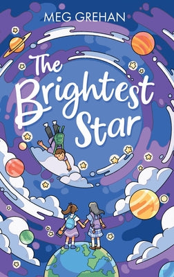 Cover Image for The Brightest Star -- Meg Grehan, Hardcover