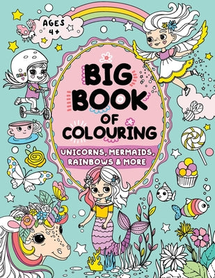 Cover Image for Big Book of Colouring for Girls: Children Ages 4+ -- Fairywren Publishing, Paperback