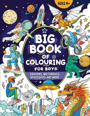 Cover Image for Big Book of Colouring for Boys: For Children Ages 4+ -- Fairywren Publishing, Paperback