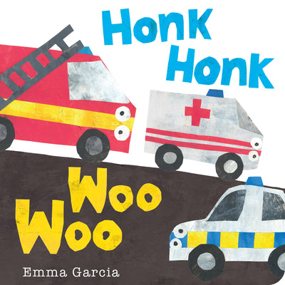 Cover Image for Honk Honk Woo Woo -- Emma Garcia, Board Books