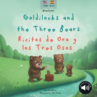 Cover Image for Goldilocks and the Three Bears Ricitos de Oro y los Tres Osos: A bilingual Spanish & English book for children -- Ann Hamilton-Lee, Paperback