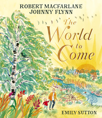 Cover Image for The World to Come -- Robert MacFarlane, Hardcover