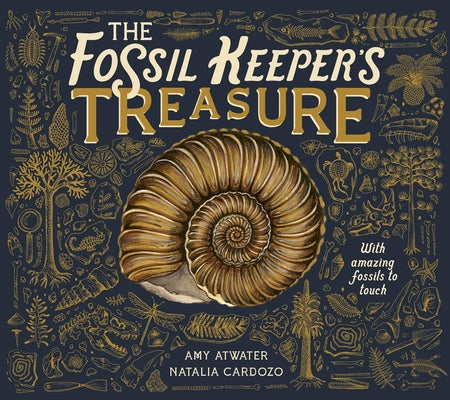 Cover Image for The Fossil Keeper's Treasure: With Amazing Fossils to Touch -- Amy Atwater, Hardcover
