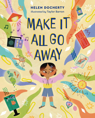 Cover Image for Make It All Go Away -- Helen Docherty, Hardcover