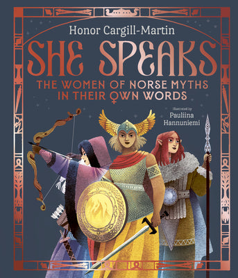Cover Image for She Speaks: The Women of Norse Myths in Their Own Words -- Honor Cargill-Martin, Hardcover