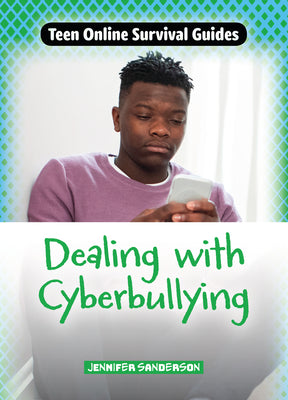 Cover Image for Dealing with Cyberbullying -- Jennifer Sanderson, Paperback
