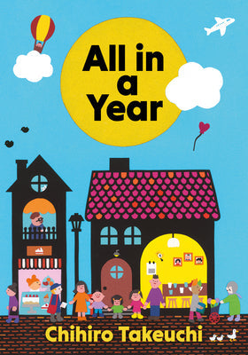 All in a Year -- Chihiro Takeuchi, Hardcover
