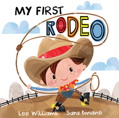 Cover Image for My First Rodeo -- Lee Williams, Board Books
