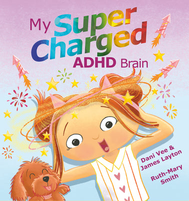 Cover Image for My Supercharged ADHD Brain -- Dani Vee, Hardcover