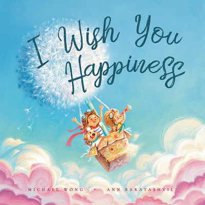 Cover Image for I Wish You Happiness -- Michael Wong, Hardcover