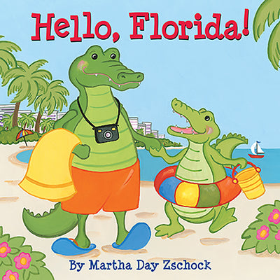Cover Image for Hello, Florida! -- Martha Day Zschock, Board Books