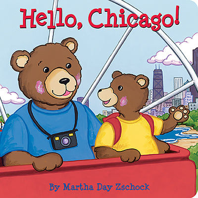 Cover Image for Hello, Chicago! -- Martha Day Zschock, Board Books
