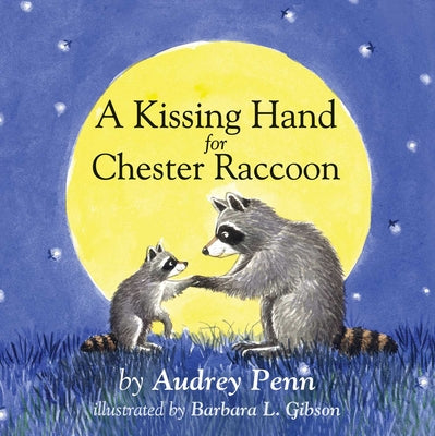 Cover Image for A Kissing Hand for Chester Raccoon -- Audrey Penn, Board Books