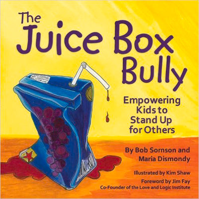 Cover Image for The Juice Box Bully: Empowering Kids to Stand Up for Others -- Bob Sornson, Paperback