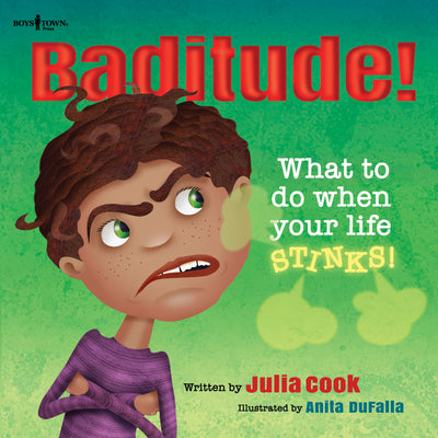 Cover Image for Baditude!: What to Do When Life Stinks Volume 2 -- Julia Cook, Paperback