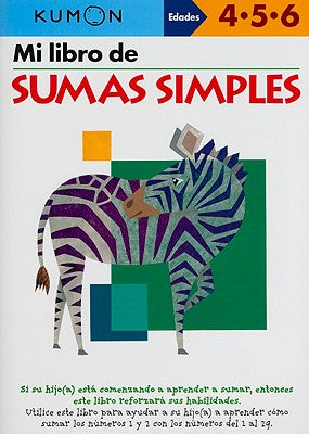 Cover Image for Kumon Mi Libro de Sumas Simples -- Kumon, Paperback