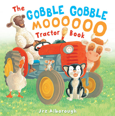 Cover Image for The Gobble Gobble Moooooo Tractor Book -- Jez Alborough, Hardcover