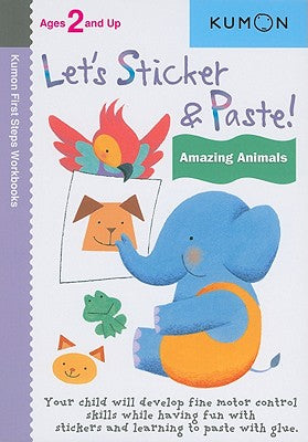 Cover Image for Kumon Let's Sticker & Paste! Amazing Animals -- Kumon, Paperback