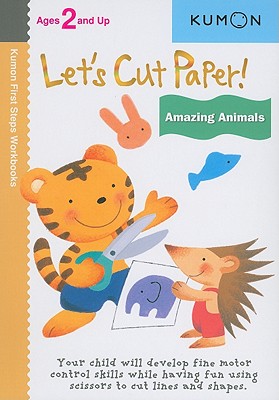 Cover Image for Kumon Let's Cut Paper! Amazing Animals -- Kumon, Paperback