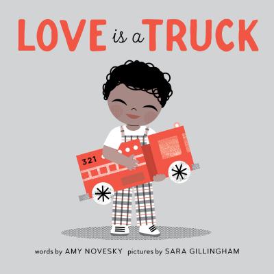 Cover Image for Love Is a Truck -- Amy Novesky, Board Books