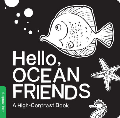 Cover Image for Hello, Ocean Friends: A Black-And-White Board Book for Babies That Helps Visual Development -- Duopress Labs, Board Books