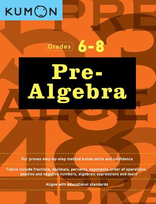 Cover Image for Kumon Grades 6-8 Pre-Algebra -- Kumon, Paperback