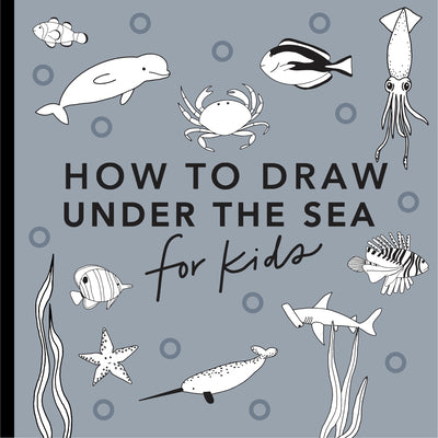 Cover Image for Under the Sea: How to Draw Books for Kids with Dolphins, Mermaids, and Ocean Animals -- Alli Koch, Paperback