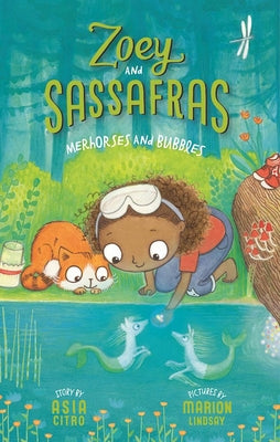 Cover Image for Merhorses and Bubbles: Zoey and Sassafras #3 -- Asia Citro, Paperback