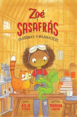 Cover Image for Dragones Y Malvaviscos: Zoé Y Sasafrás #1 -- Asia Citro, Paperback