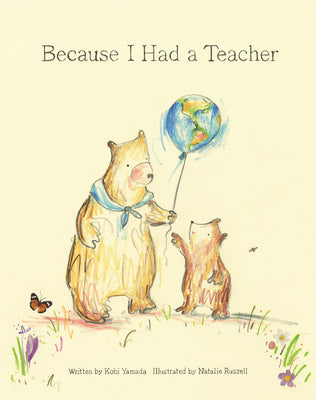 Cover Image for Because I Had a Teacher -- Kobi Yamada, Hardcover