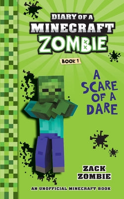 Cover Image for Diary of a Minecraft Zombie Book 1: A Scare of a Dare -- Zack Zombie, Paperback