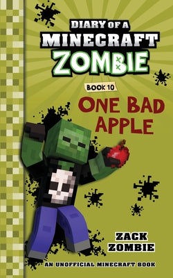 Cover Image for Diary of a Minecraft Zombie Book 10: One Bad Apple -- Zack Zombie, Paperback
