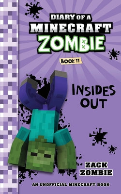 Diary of a Minecraft Zombie Book 11: Insides Out -- Zack Zombie, Paperback