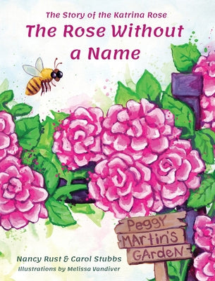 Cover Image for The Rose Without a Name: The Story of the Katrina Rose -- Nancy Rust, Hardcover