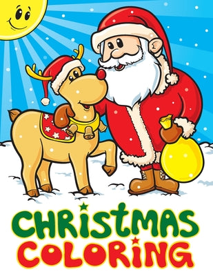 Cover Image for Christmas Coloring: A Christmas Stocking Stuffers Activity Book for Kids, Coloring Books for Boys, Girls, Toddlers, Best Stocking Stuffer -- Big Dreams Art Supplies, Paperback