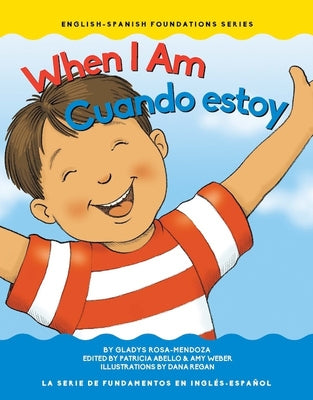 Cover Image for When I Am / Cuando Estoy -- Gladys Rosa Mendoza, Board Books
