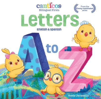 Cover Image for Canticos Letters A to Z: Bilingual Firsts -- Susie Jaramillo, Board Books