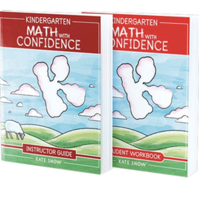 Cover Image for Kindergarten Math with Confidence Bundle: Instructor Guide & Student Workbook -- Kate Snow, Paperback