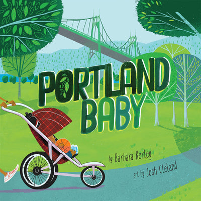 Cover Image for Portland Baby -- Barbara Kerley, Board Books