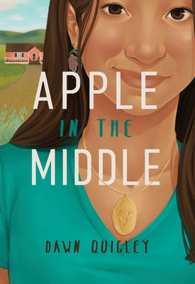 Cover Image for Apple in the Middle -- Dawn Quigley, Paperback