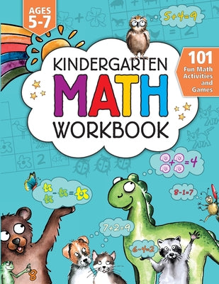 Cover Image for Kindergarten Math Activity Workbook: 101 Fun Math Activities and Games Addition and Subtraction, Counting, Money, Time, Fractions, Comparing, Color by -- Jennifer L. Trace, Paperback