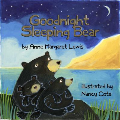 Cover Image for Goodnight Sleeping Bear -- Anne Margaret Lewis, Board Books