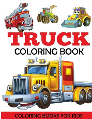 Cover Image for Truck Coloring Book -- Dylanna Press, Paperback