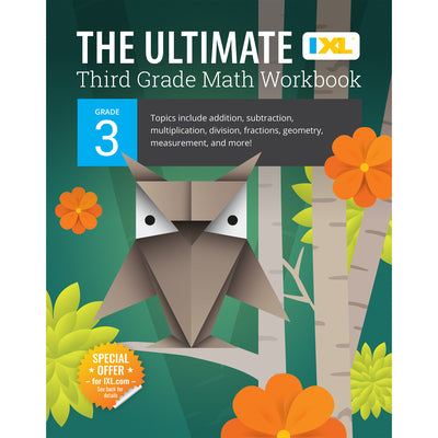Cover Image for The Ultimate Grade 3 Math Workbook: Multiplication, Division, Addition, Subtraction, Fractions, Geometry, Measurement, Mixed Operations, and Word Prob -- IXL Learning, Paperback